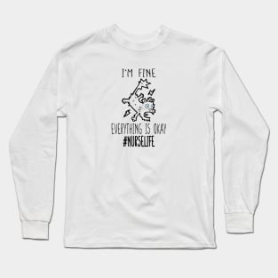 It's Fine I'm Fine Everything Is Fine Funny nurse life cat Long Sleeve T-Shirt